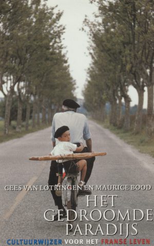 Het gedroomde paradijs - Cultuurwijzer voor het Franse Leven -