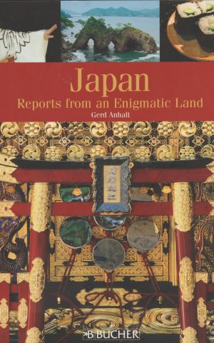 Japan - Reports from an Enigmatic Land -