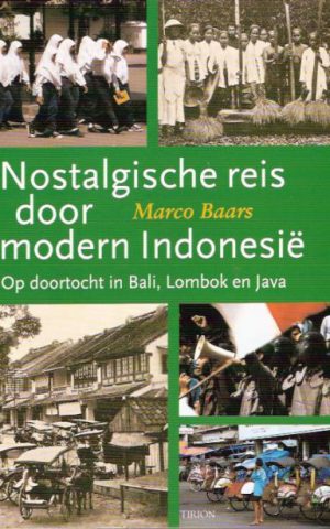 Nostalgische reis door modern Indonesië - Op doortocht in Bali, Lombok en Java -