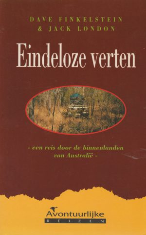 Eindeloze verten - een reis door de binnenlanden van Australië -
