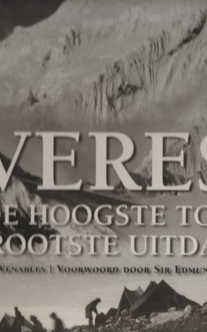 Everest - De hoogste top - De grootste uitdaging -