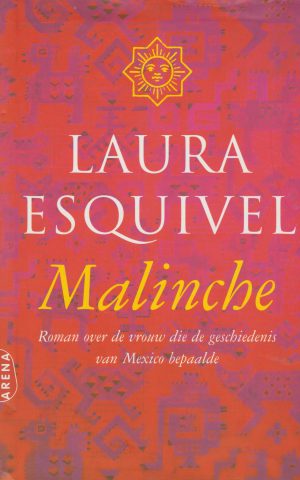 Malinche - Roman over de vrouw die de geschiedenis van Mexico bepaalde -