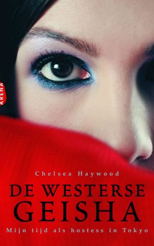 De westerse geisha - Mijn tijd als hostess in Tokyo -