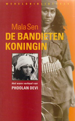 De bandietenkoningin - Het ware verhaal van Phoolan Devi -