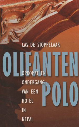 Olifantenpolo - Opkomst en ondergang van een hotel in Nepal -