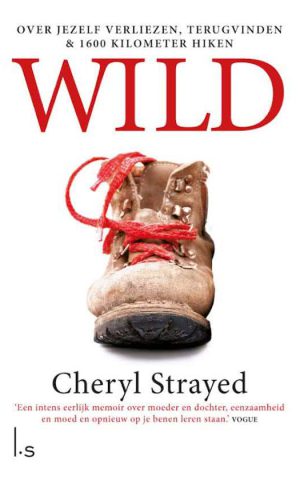 Wild - Jezelf verliezen, jezelf terugvinden en een voettocht van ruim 1.700 kilometer -