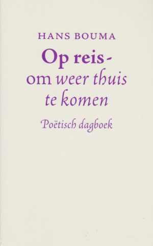 Op reis - om weer thuis te komen