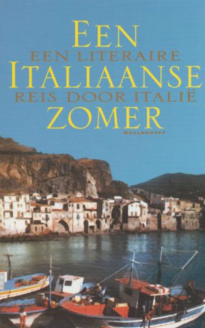 Een Italiaanse zomer - Een literaire reis door Italië -