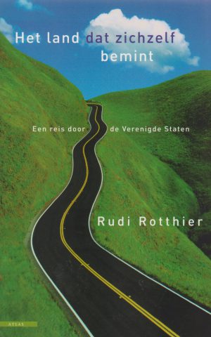 Het land dat zichzelf bemint - Een reis door de Verenigde Staten -
