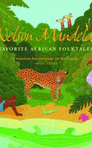 Nelson Mandela's Favorite African Folktales