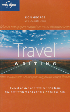 Travel Writing - Expert advice on travel writing from the best writers and editors in the business -