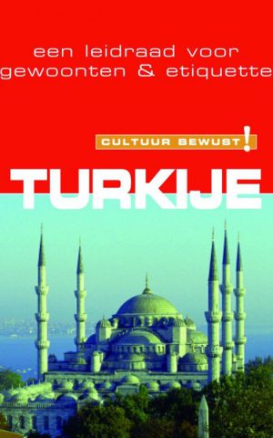 Turkije - cultuur bewust ! -