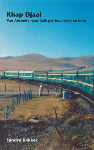 Khap Djaai - Van Abcoude naar Azië per bus, trein en boot -