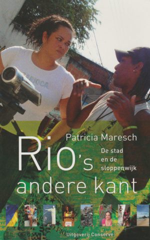 Rio's andere kant - De stad en de sloppenwijk -