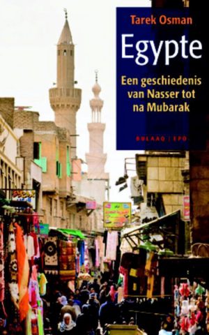 Egypte - Een geschiedenis van Nasser tot na Mubarak -