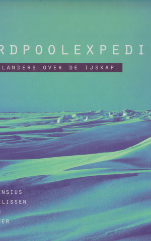 Noordpoolexpeditie - De eerste Nederlanders over de ijskap naar de Pool -