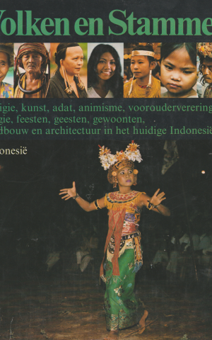 Volken en Stammen - Indonesië - - Religie, kunst, adat, animisme, voorouderverering, magie, feesten, geesten, gewoonten, landbouw en architectuur in het huidige Indonesië -