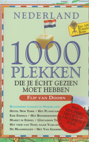 Nederland - 1000 plekken die je écht gezien moet hebben -