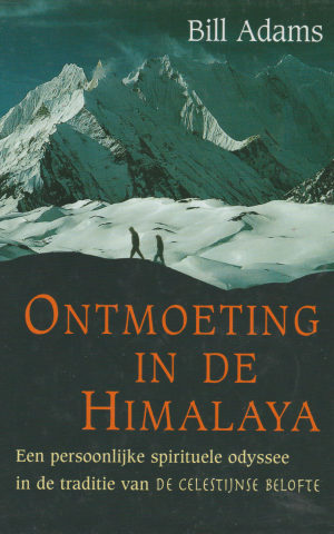 Ontmoeting in de Himalaya - Een persoonlijke spirituele odyssee -