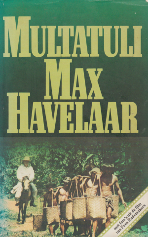 Max Havelaar of De koffieveilingen der Nederlandsche Handel-maatschappij