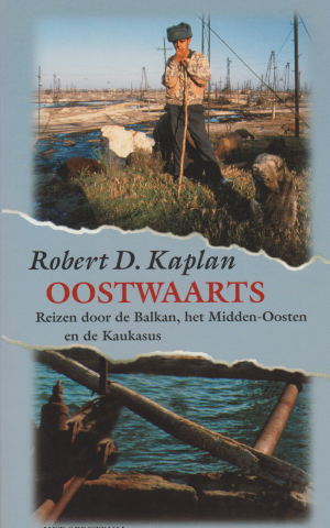 Oostwaarts - Reizen door de Balkan, het Midden-Oosten en de Kaukasus -