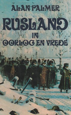 Rusland - in oorlog en vrede -