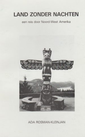 Land zonder nachten - een reis door Noord-West Amerika -