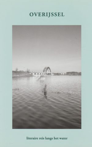 Overijssel - literaire reis langs het water -