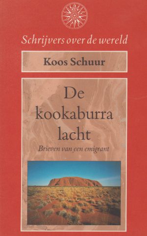 De kookaburra lacht - Brieven van een emigrant -