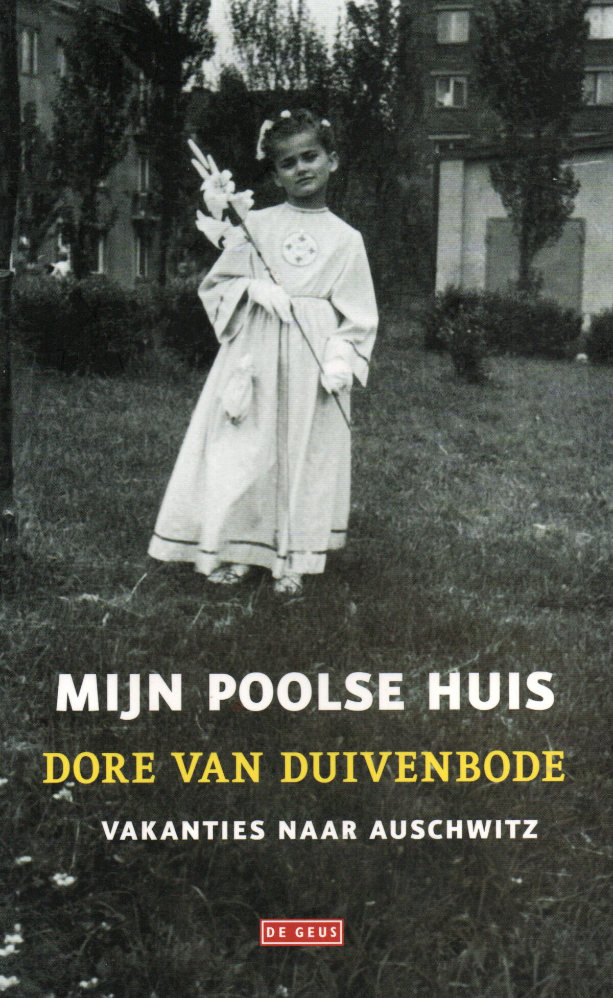 Mijn Poolse huis - Vakanties naar Auschwitz -