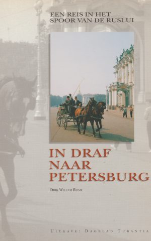In draf naar Petersburg - Een reis in het spoor van de Ruslui -