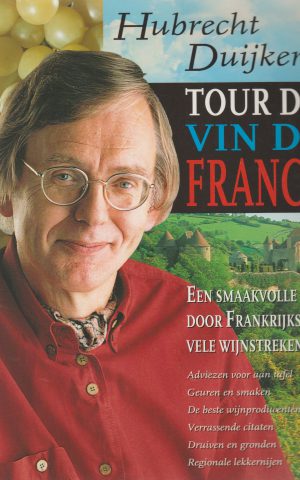 Tour du Vin de France - Een smaakvolle reis door Frankrijks vele wijnstreken -