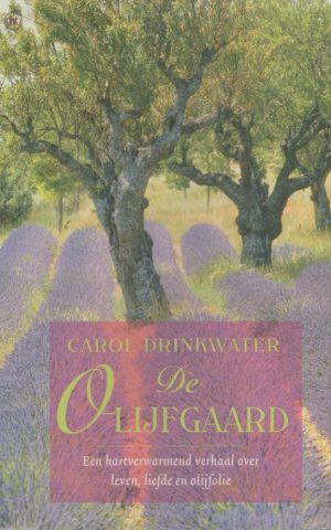De Olijfgaard - Een hartverwarmend verhaal over leven, liefde en olijfolie -