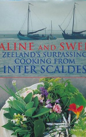 Saline and Sweet - Zeeland's surpassing cooking from Inter Scaldes -