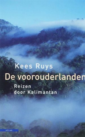 De voorouderlanden - Reizen door Kalimantan -