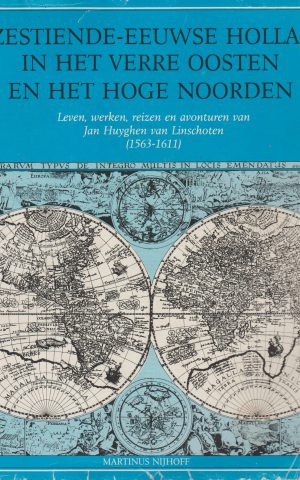 Een zestiende-eeuwse Hollander in het Verre Oosten en het Hoge Noorden