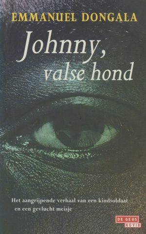 Johnny, valse hond - Het aangrijpende verhaal van een kindsoldaat en een gevlucht meisje -