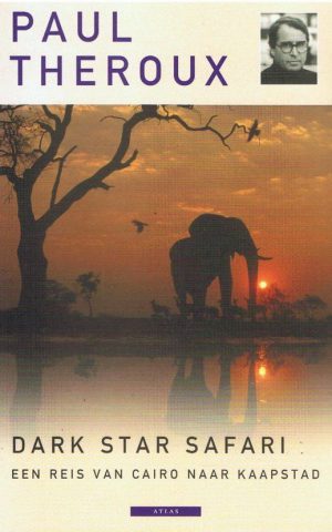 Dark Star Safari - Een reis van Cairo naar Kaapstad -