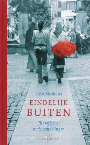 Eindelijk buiten - filosofische stadswandelingen -