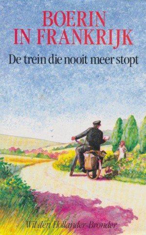 Boerin in Frankrijk - De trein die nooit meer stopt -