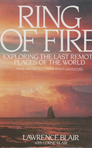 Ring of Fire - Exploring the Last Remote Places of the World -