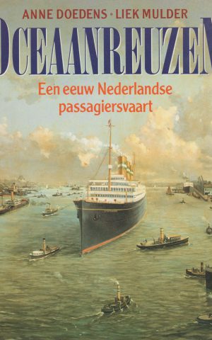 Oceaanreuzen - Een eeuw Nederlandse passagiersvaart -