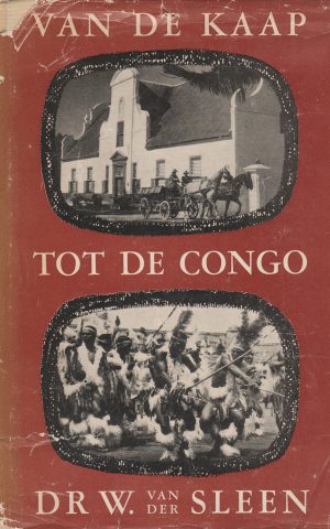 Van de Kaap tot de Congo - Afrika tussen Nederlandse en Belgische polen -