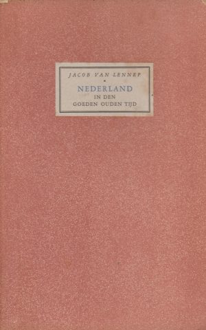 Nederland in den goeden ouden tijd