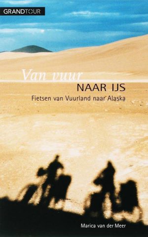 Van vuur naar ijs - Fietsen van Vuurland naar Alaska -