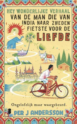 Het wonderlijke verhaal van de man die van India naar Zweden fietste voor de liefde - Ongelofelijk maar waargebeurd -
