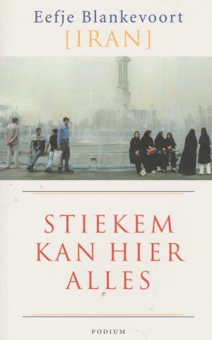 Iran - Stiekem kan hier alles -
