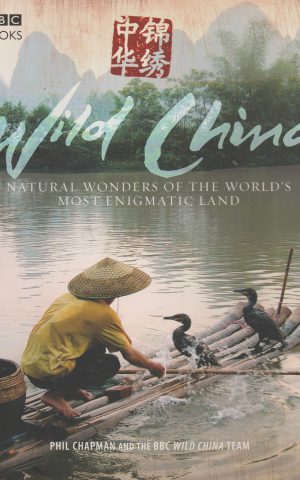 Wild China - Natural wonders of the world's most enigmatic land -