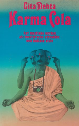 Karma Cola - het mystieke oosten als toeristische attraktie: een Indiase visie -