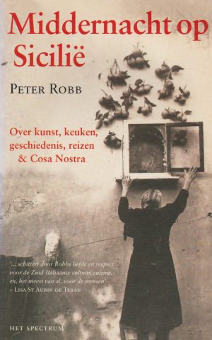 Middernacht op Sicilië - Over kunst keuken, geschiedenis, reizen & Cosa Nostra -